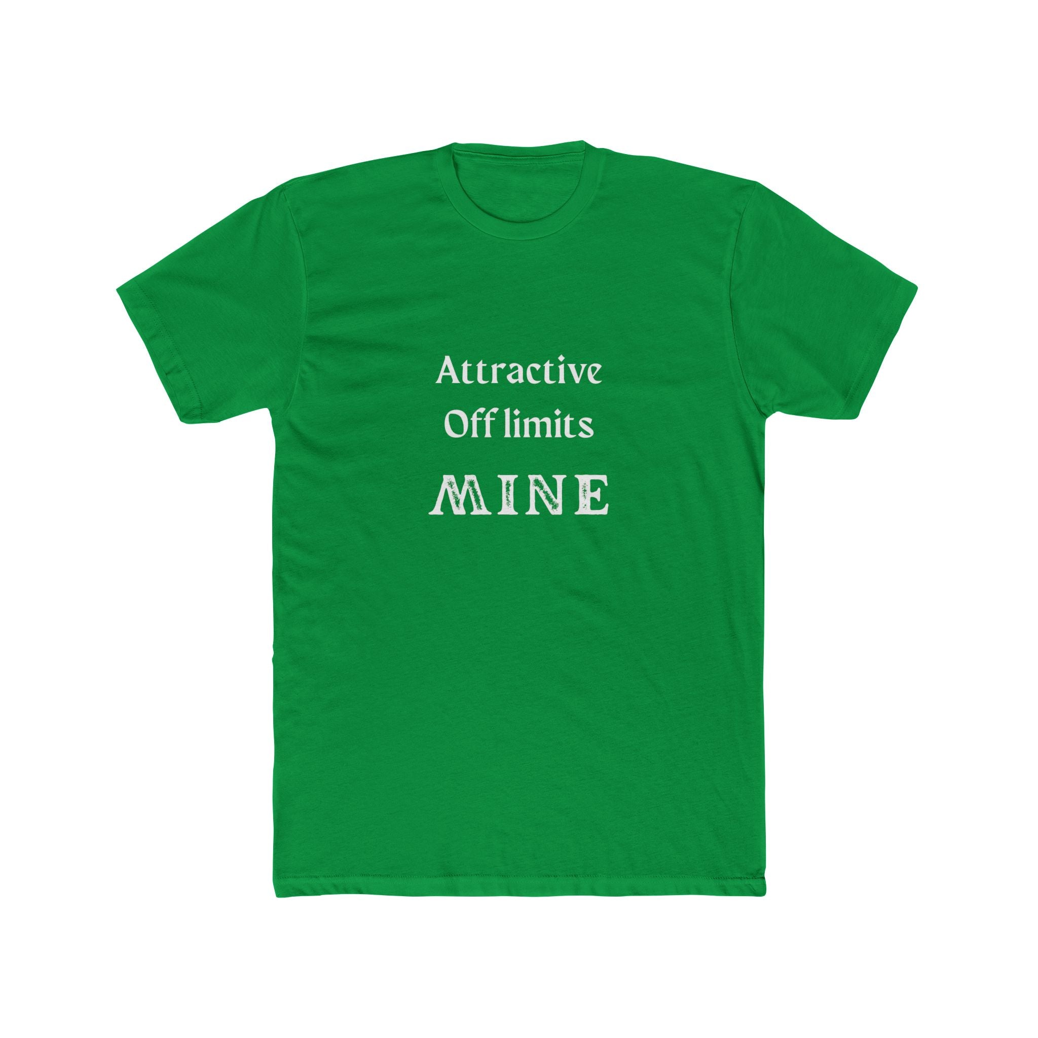 Crew Tee — “Attractive Off Limits MINE” Graphic T‑Shirt