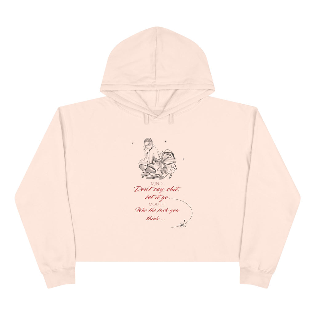 Sassy Crop Hoodie | Mind vs Mouth Bold Quote | Empowering Feminine Fit