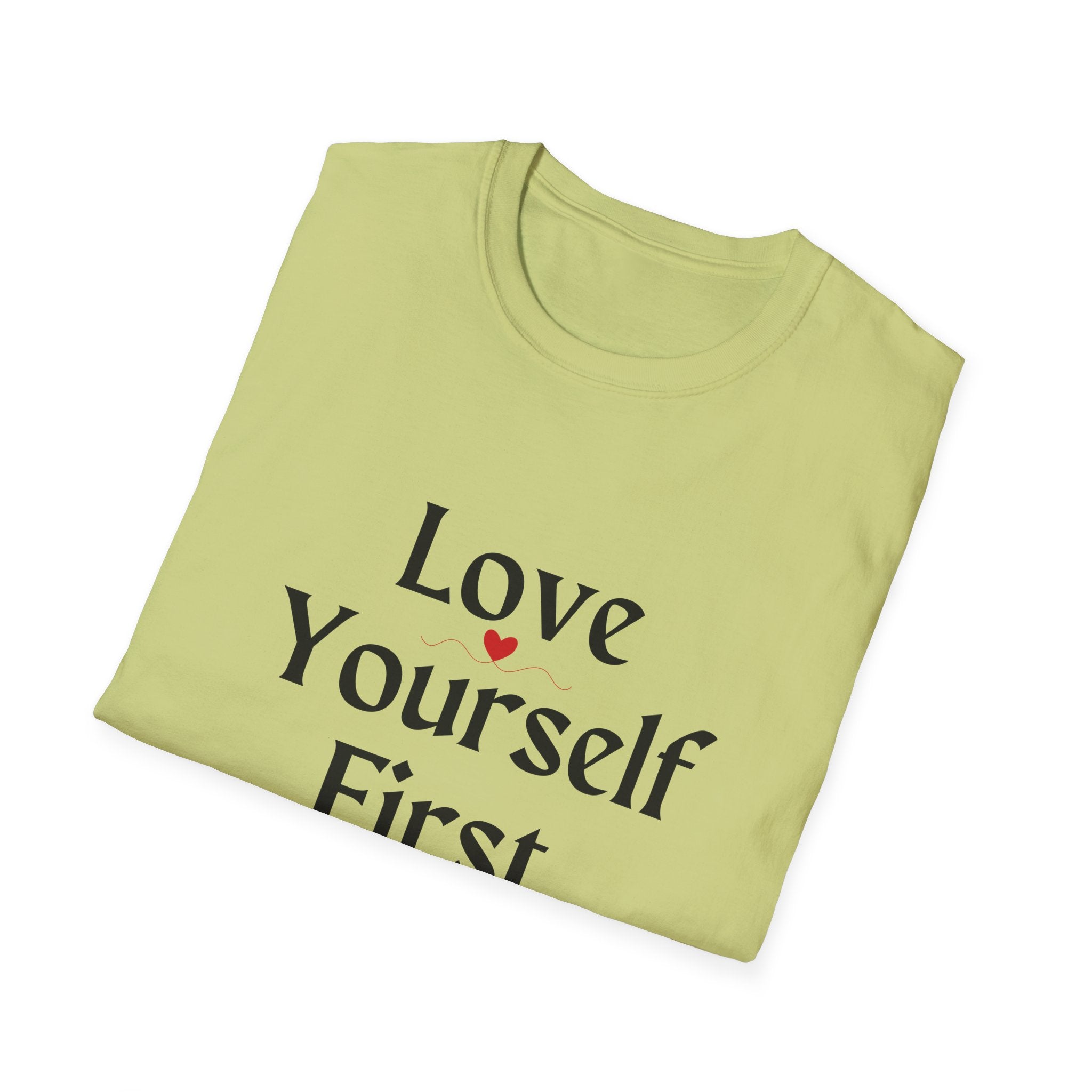 Love Yourself First T-Shirt — Self-Love Graphic Tee