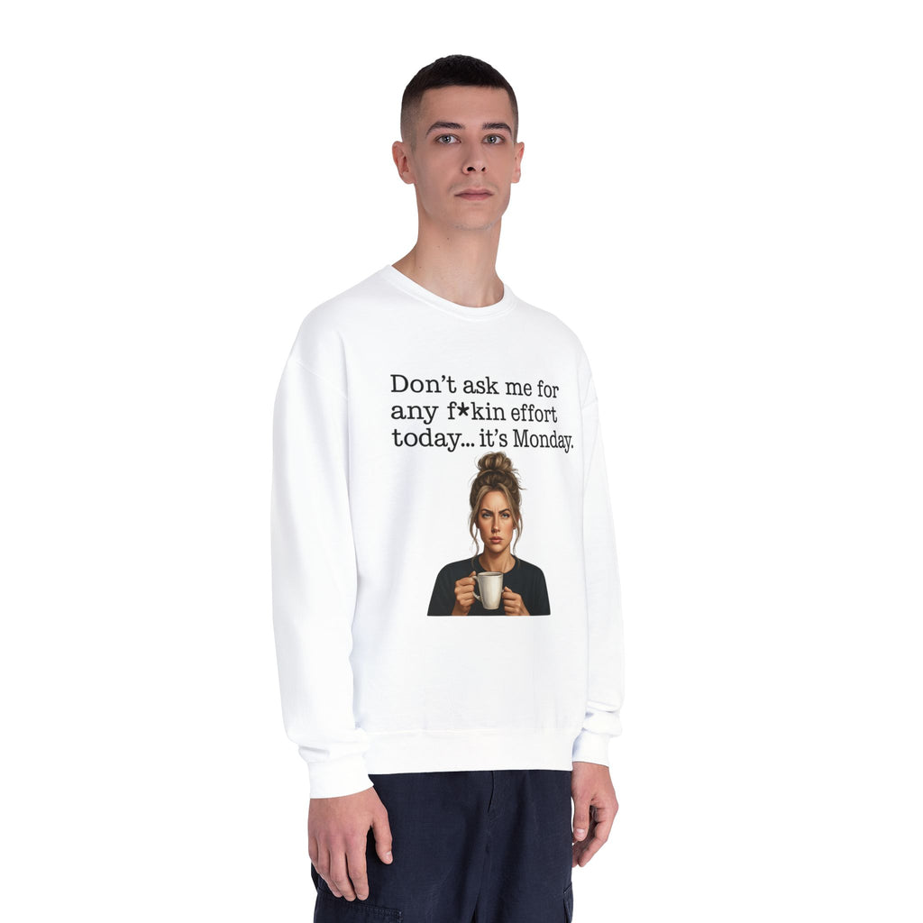 Funny Monday Sweatshirt Dont Ask Me Moody Quote Sassy Crewneck for Coffee Lovers
