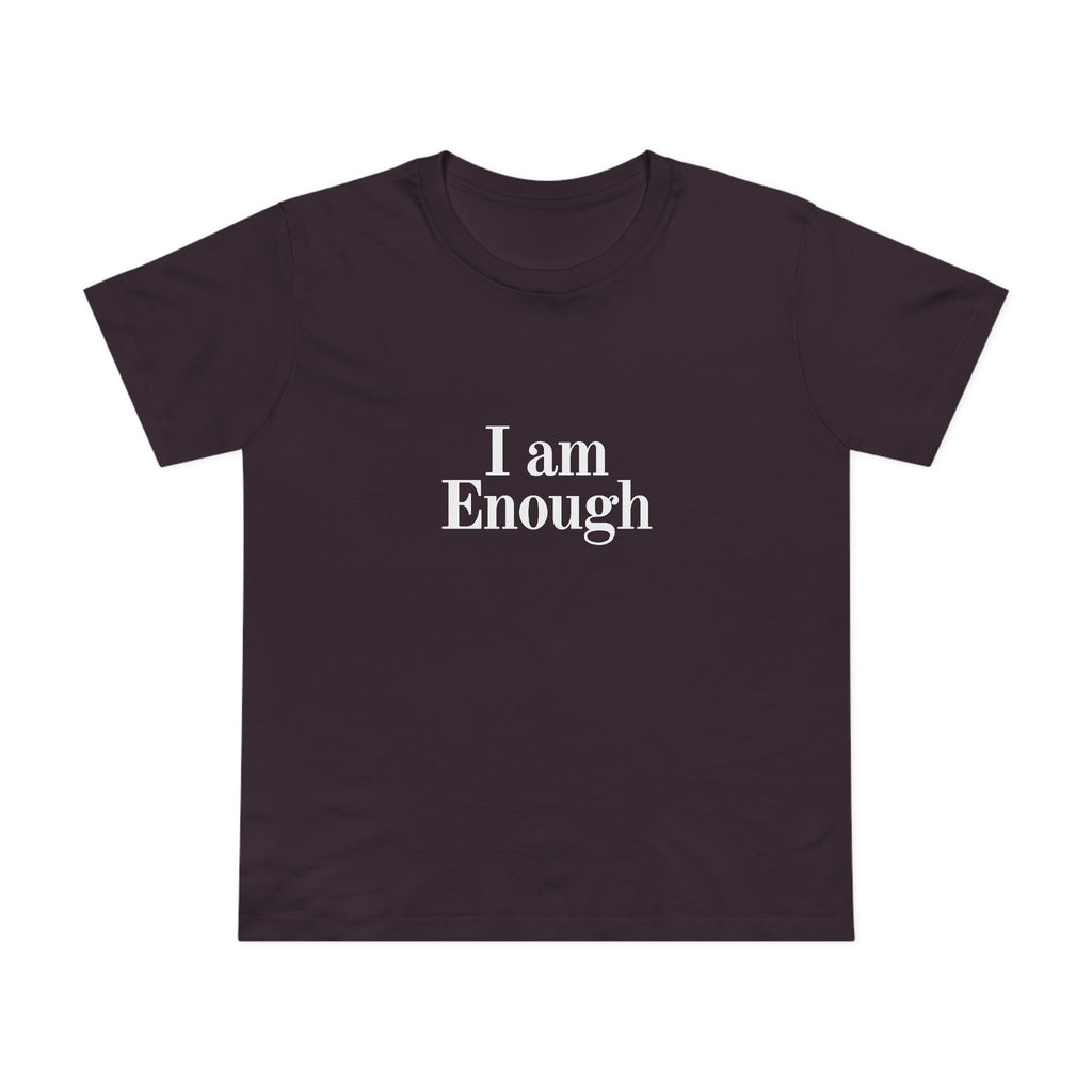 Women’s Tee — “I Am Enough” Minimalist Affirmation Shirt
