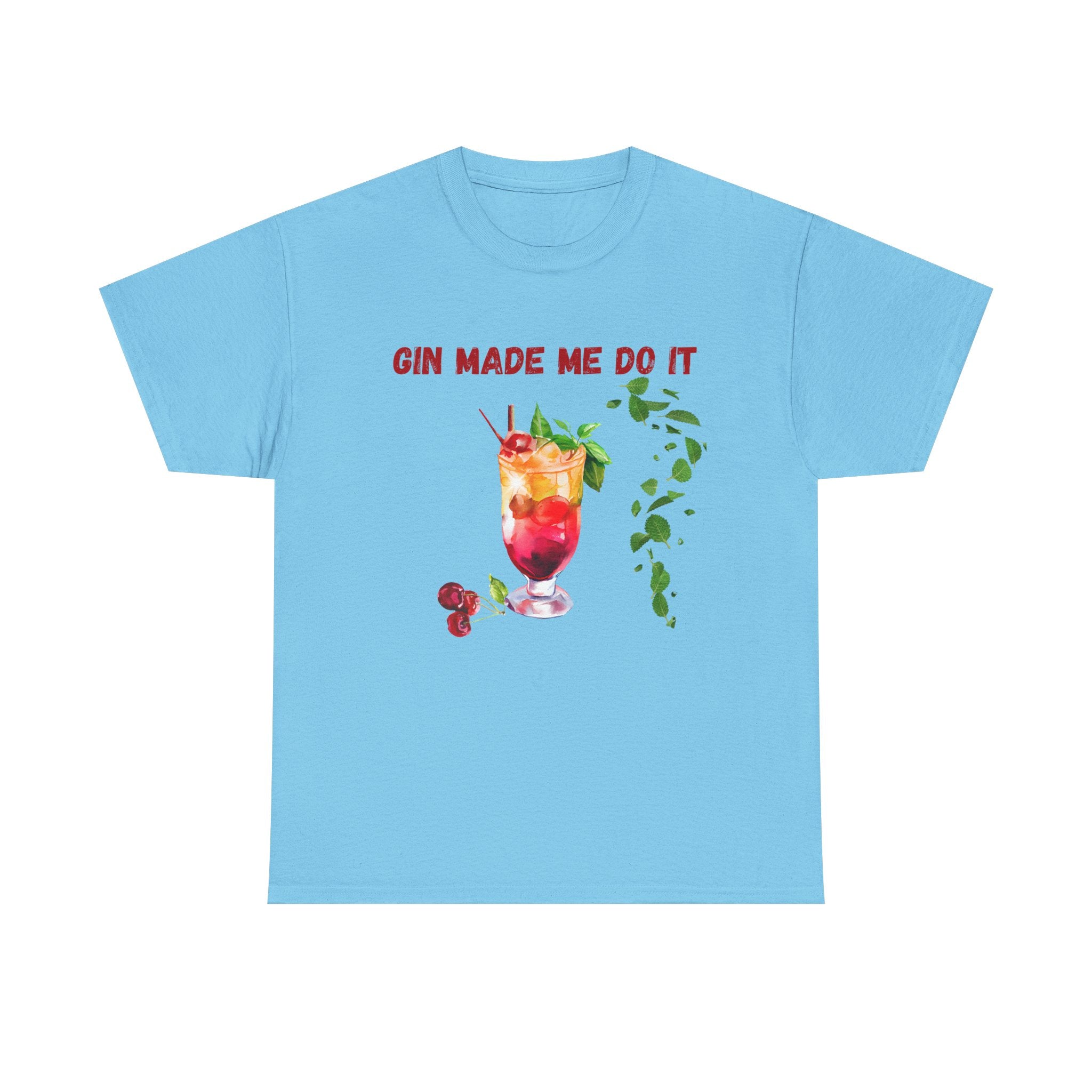 Light blue t-shirt with a cocktail graphic and text 'GIN MADE ME DO IT' on a white background