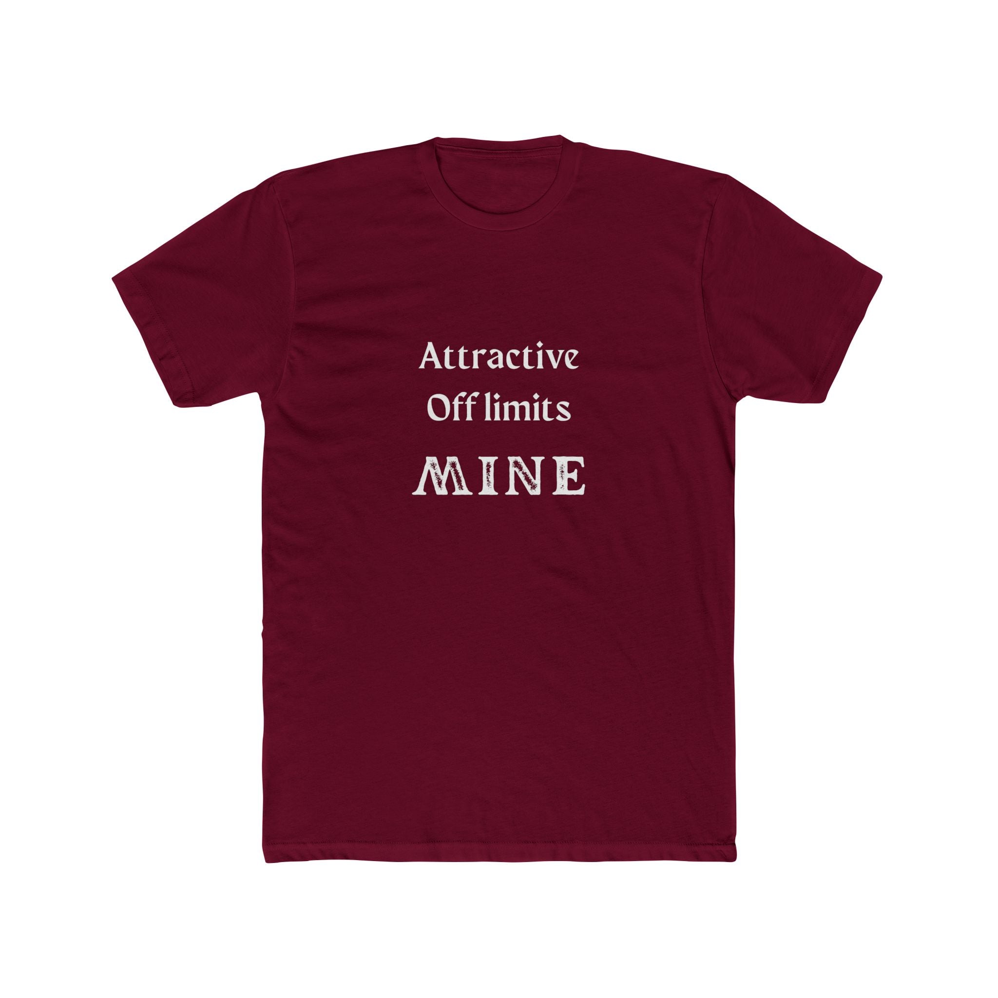 Crew Tee — “Attractive Off Limits MINE” Graphic T‑Shirt