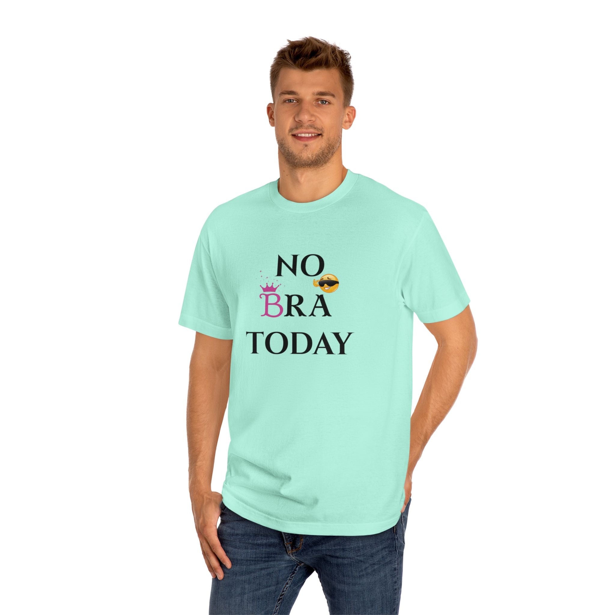 No Bra Today Unisex Classic Tee - Comfy T-Shirt for Relaxation, Casual Wear, Gifts, Self-Care, Fun Days