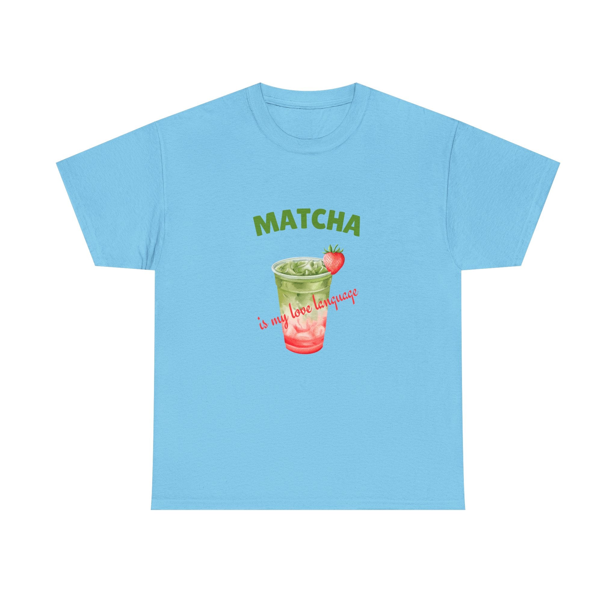 Matcha Strawberry Tea T-Shirt — “Matcha is my love language” Cute Bubble Tea Graphic Tee