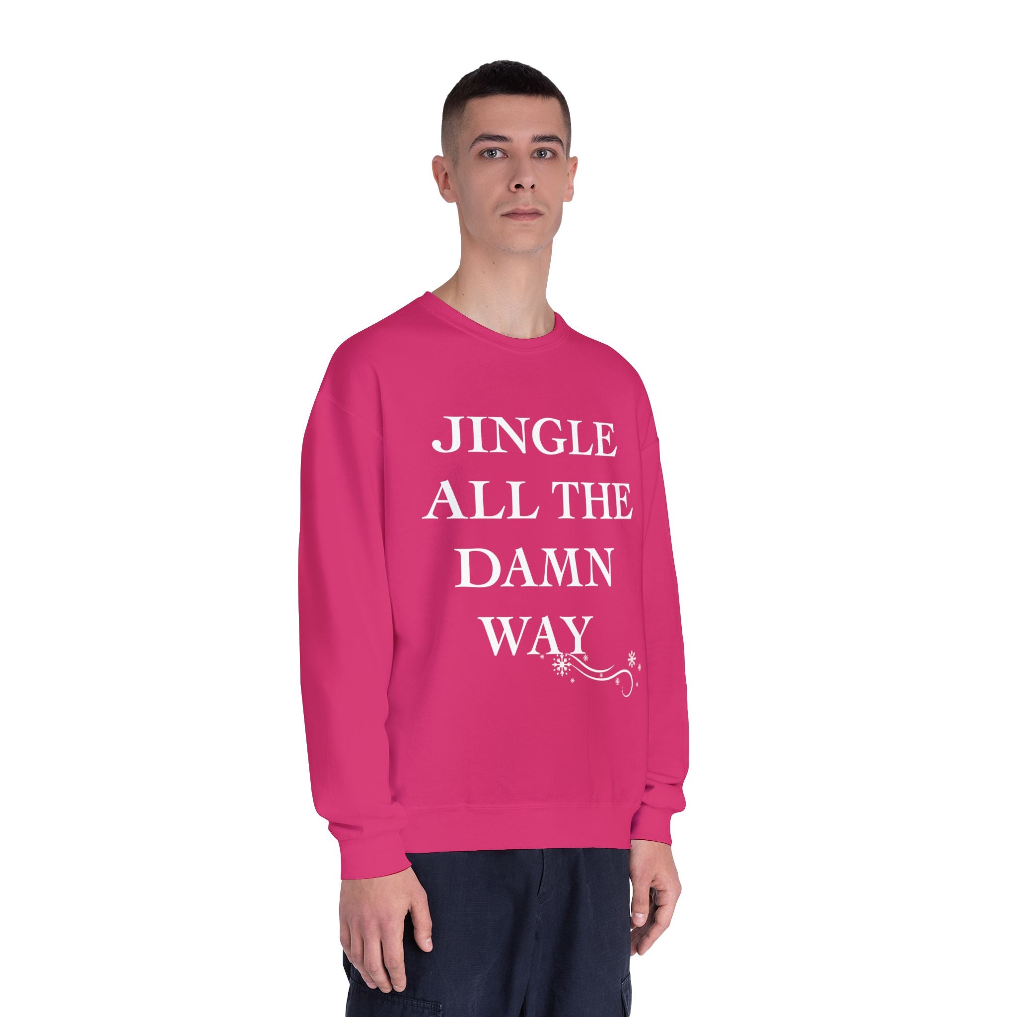 Jingle All The Damn Way Crewneck Sweatshirt | Funny Christmas Holiday Sweater