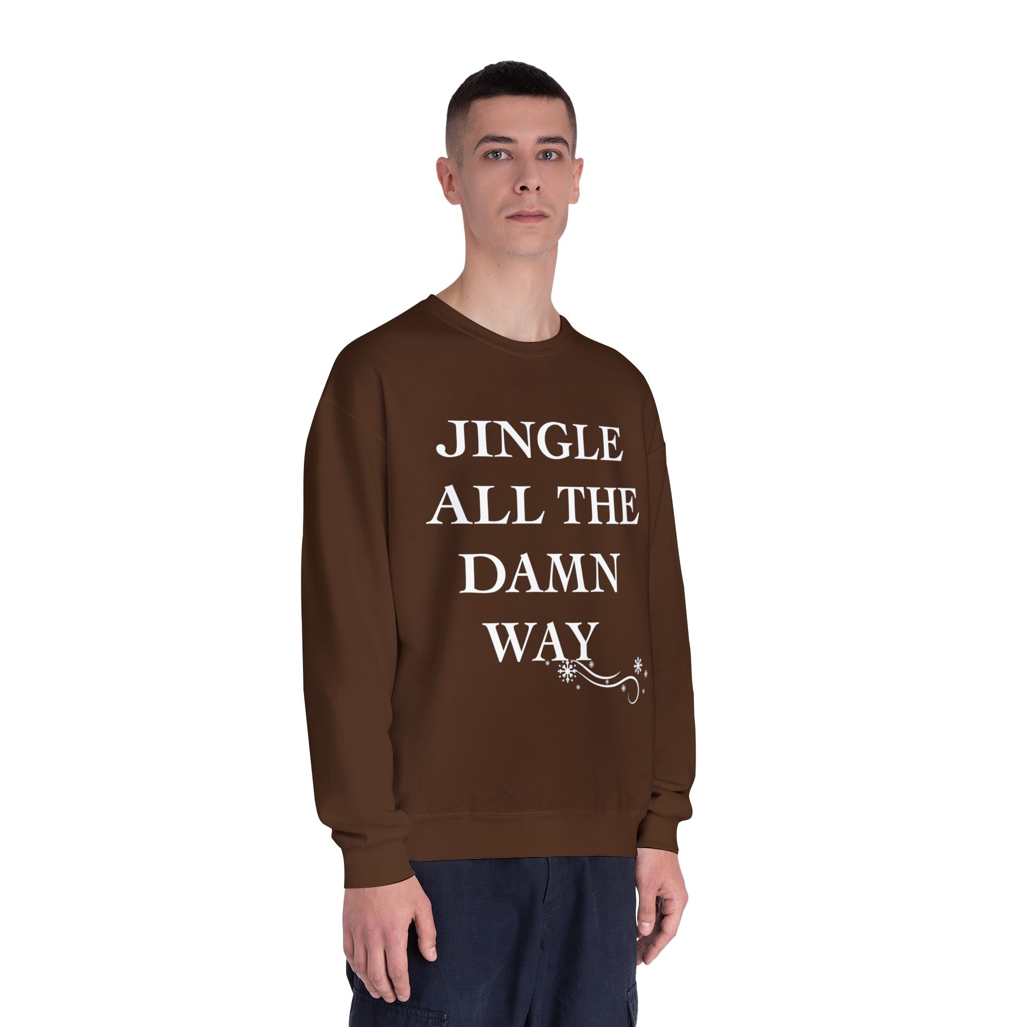 Jingle All The Damn Way Crewneck Sweatshirt | Funny Christmas Holiday Sweater