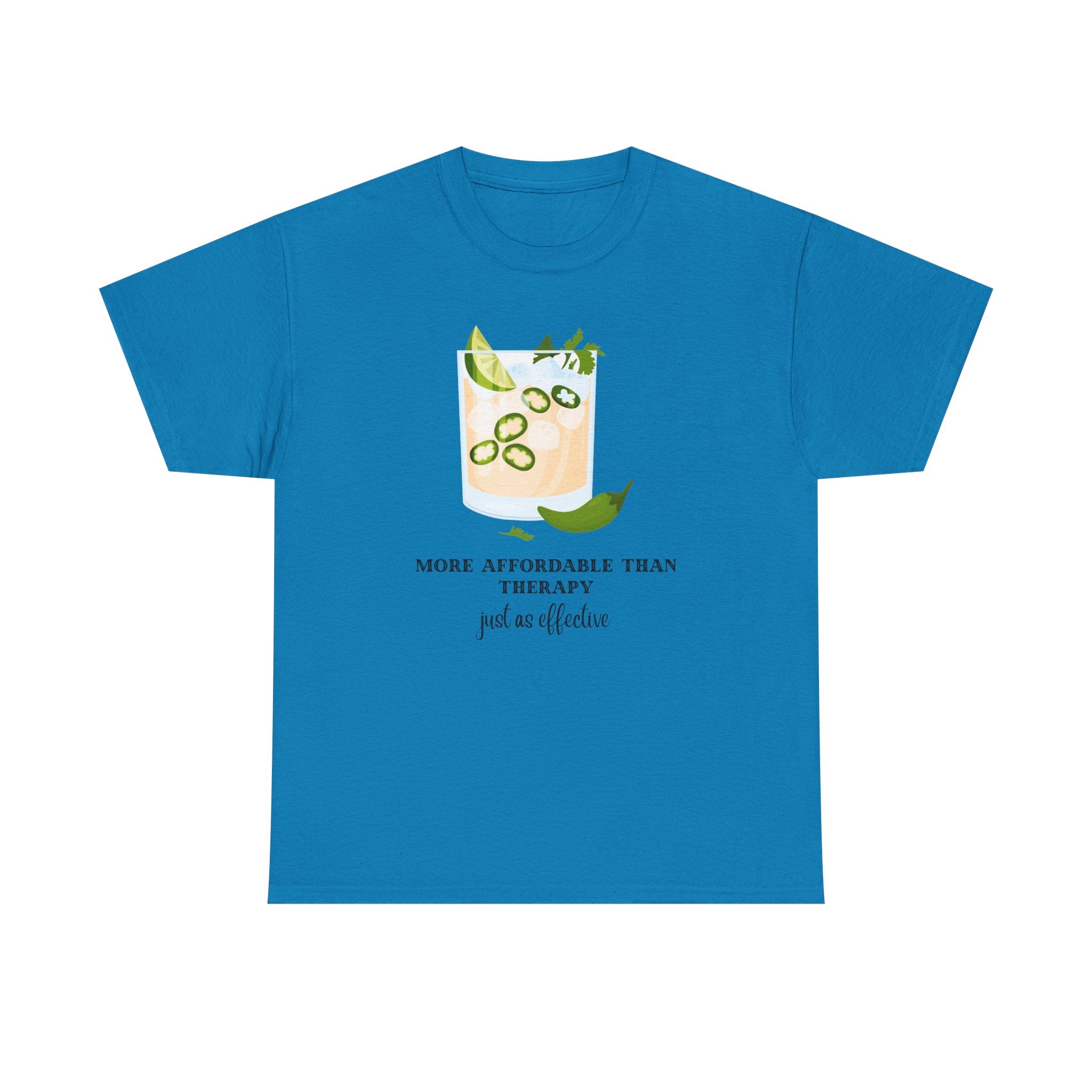 Funny Margarita Tee | More Affordable Than Therapy Just as Effective | Unisex Cotton Shirt