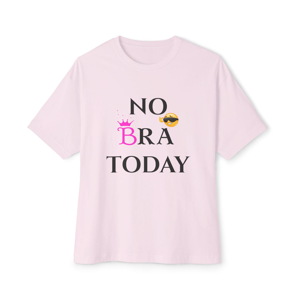 Unisex Oversized Boxy Tee - NO BRA TODAY, Casual Lounge Shirt, Comfy T-Shirt for Relaxation, Perfect Gift for Self-Care